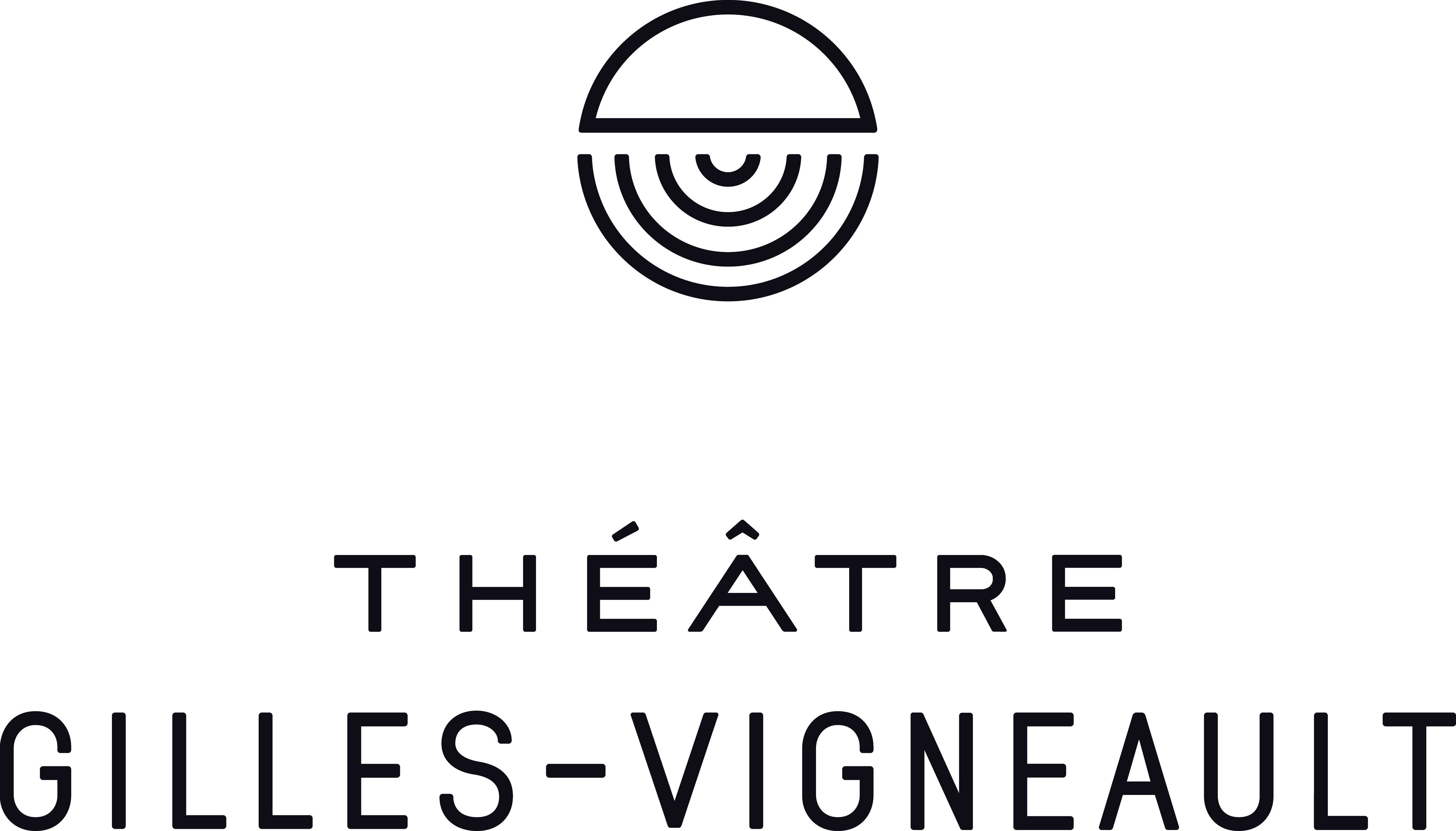 THÉÂTRE GILLES-VIGNEAULT