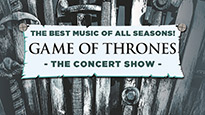Game of Thrones – The Concert Show Game of Thrones – The Concert Show