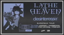 LATHE OF HEAVEN + DESINTERESSE